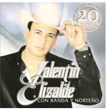 Valentín Elizalde - 20 Exitos