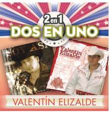 Valentín Elizalde - 2En1