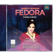 Valerio Galli, Genoa Carlo Felice Theater Orchestra, Daria Kovalenko, Daniela Dessì - Giordano: Fedora