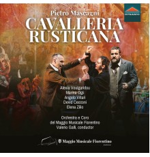 Valerio Galli, Orchestra Del Maggio Musicale Fiorentino, Angelo Villari, Marina Ogii - Mascagni: Cavalleria rusticana (Live)