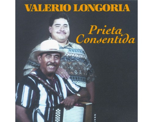 Valerio Longoria - Prieta Consentida