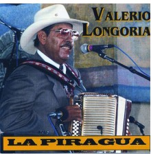 Valerio Longoria - La Piragua