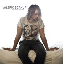 Valerio Scanu - Lasciami entrare