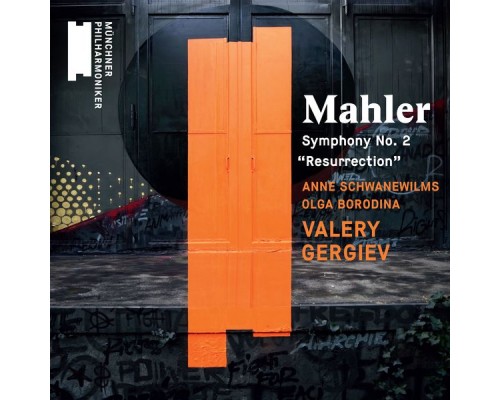 Valery Gergiev - Mahler : Symphony No. 2 "Resurrection" Valery Gergiev - Mahler : Symphony No. 2 "Resurrection"