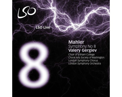 Valery Gergiev, London Symphony Orchestra - Mahler: Symphony No. 8