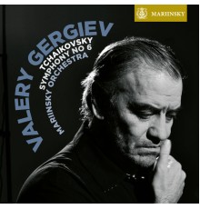 Valery Gergiev, Mariinsky Orchestra - Tchaikovsky: Symphony No. 6