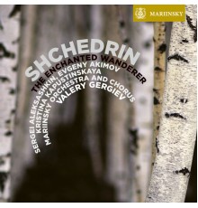 Valery Gergiev and Mariinsky Orchestra - Shchedrin: The Enchanted Wanderer