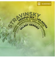 Valery Gergiev and Mariinsky Orchestra - Stravinsky: Oedipus Rex, Les Noces