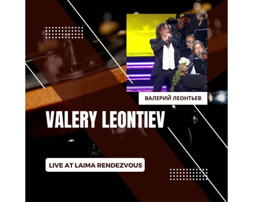 Valery Leontiev - Live at Laima Rendezvous (Live)