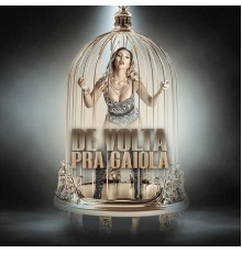 Valesca Popozuda - De Volta Pra Gaiola