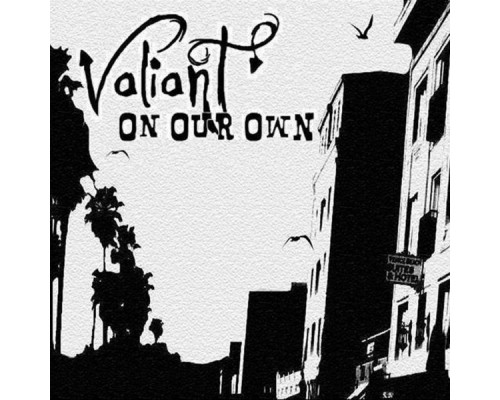 Valiant - On Our Own