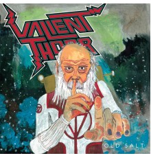 Valient Thorr - Old Salt