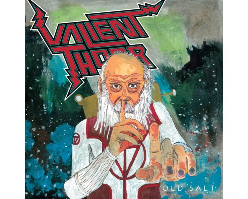 Valient Thorr - Old Salt