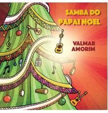 Valmar Amorim - Samba do Papai Noel