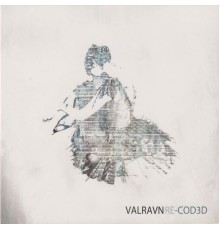 Valravn - Re-Cod3d