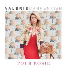 Valérie Carpentier - Pour Rosie