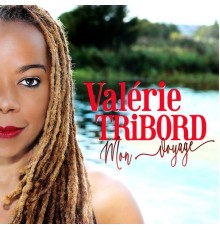Valérie Tribord - Mon voyage