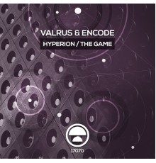 Valrus & Encode - Hyperion / The Game