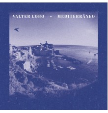 Valter Lobo - Mediterrâneo