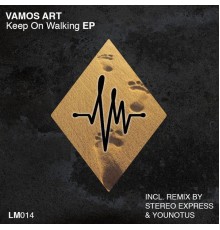 Vamos Art - Keep On Walking