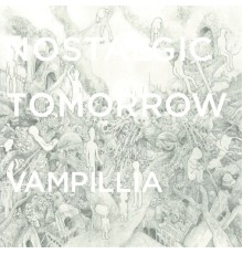 Vampillia - Nostalgic Tomorrow