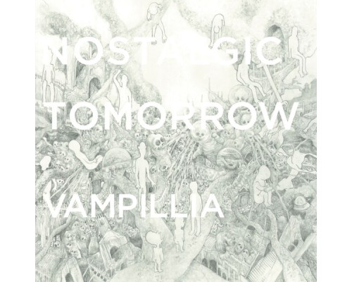 Vampillia - Nostalgic Tomorrow