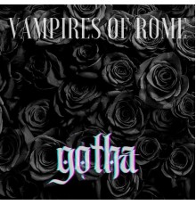 Vampires of Rome - Gotha