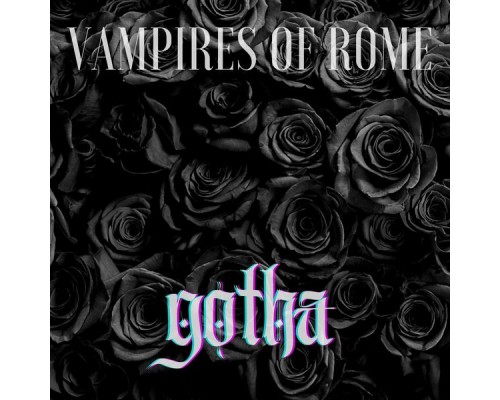 Vampires of Rome - Gotha