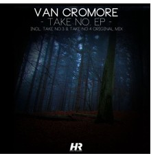 Van Cromore - Take No