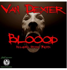 Van Dexter - Bloood