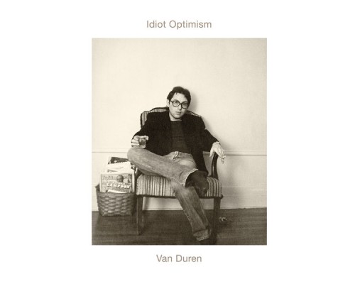 Van Duren - Idiot Optimism