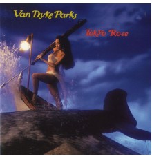 Van Dyke Parks - Tokyo Rose