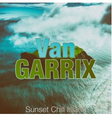 Van Garrix - Sunset Chill Island