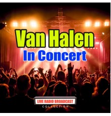 Van Halen - In Concert (Live)