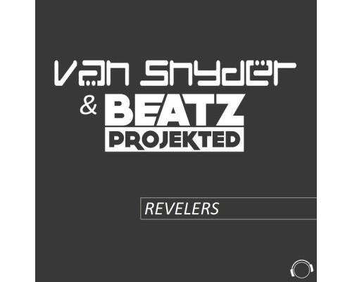 Van Snyder & Beatz Projekted - Revelers