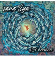 Vana Liya - Little Kahuna