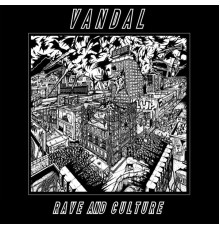 Vandal - Rave and Culture