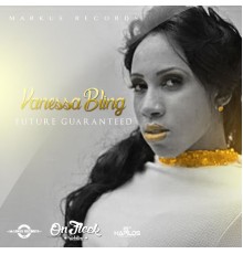 Vanessa Bling - Furture Guaranteed