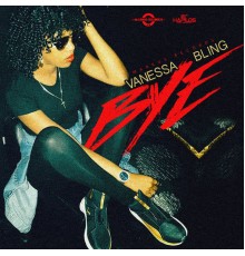 Vanessa Bling - Bye