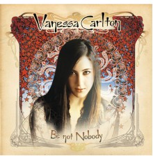 Vanessa Carlton - Be Not Nobody