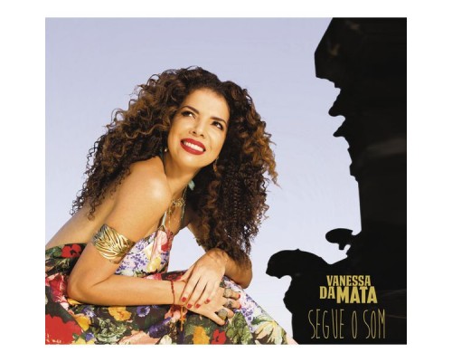 Vanessa Da Mata - Segue o Som Vanessa Da Mata - Segue o Som