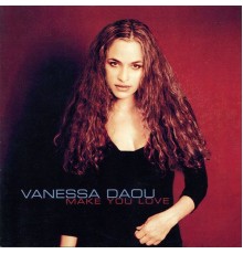 Vanessa Daou - Make You Love