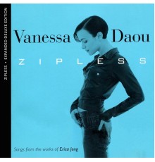 Vanessa Daou - Zipless (Songs From The Works Of Erica Jong) (Expanded Deluxe Edition)