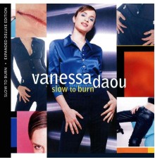 Vanessa Daou - Slow To Burn (Expanded Deluxe Edition)