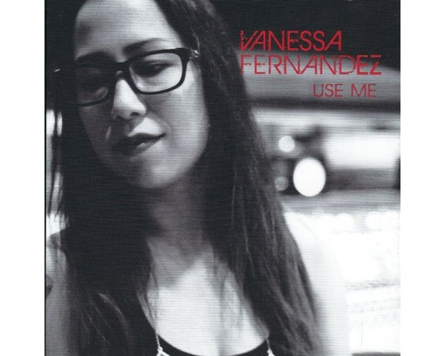 Vanessa Fernandez - Use Me