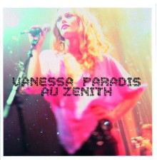 Vanessa Paradis - Au Zenith