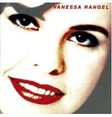 Vanessa Rangel - Vanessa Rangel