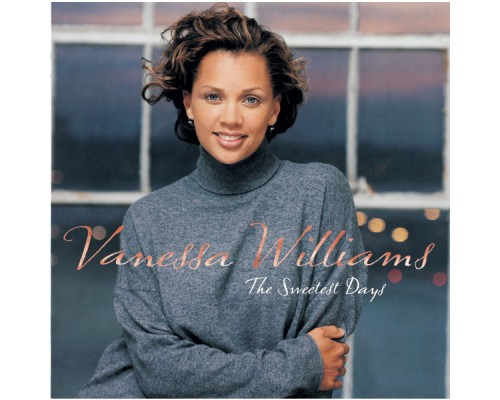 Vanessa Williams - The Sweetest Days