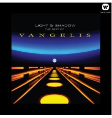 Vangelis - Light and Shadow: The Best of Vangelis