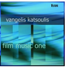 Vangelis Katsoulis - Film Music One